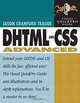 DHTML and CSS Advanced : Visual QuickPro Guide (Visual Quickpro Guide), Jason Cranford Teague 