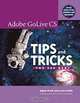 Adobe GoLive CS Tips and Tricks, Adam Pratt, Lynn Grillo 
