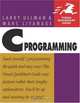 C Programming : Visual QuickStart Guide (Visual Quickstart Guides), Larry Ullman 