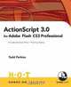 ActionScript 3.0 for Adobe Flash CS3 Professional Hands-On Training, Todd Perkins 