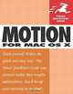Motion for Mac OS X : Visual QuickStart Guide (VISUAL QUICKSTART GUIDES), Mark Spencer 