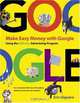 Make Easy Money with Google: Using the AdSense Advertising Program, Eric Giguere 