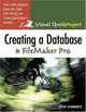 Creating a Database in FileMaker Pro : Visual QuickProject Guide (Visual Quickproject Series), Steve Schwartz 