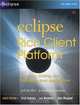 Eclipse Rich Client Platform: Designing, Coding, and Packaging Java(TM) Applications (Eclipse (Addison-Wesley)), Jeff McAffer, Jean-Michel Lemieux 