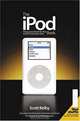 The iPod Book : Doing Cool Stuff with the iPod and the iTunes Music Store, Scott Kelby 