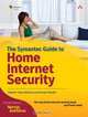 The Symantec Guide to Home Internet Security, Andrew Conry-Murray, Vincent Weafer 