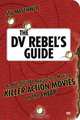 The DV Rebel