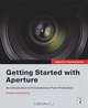 Apple Pro Training Series: Getting Started with Aperture, Estelle McGechie 