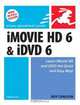 iMovie HD 6 and iDVD 6 for Mac OS X (Visual QuickStart Guide), Jeff Carlson 