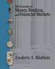 The Economics of Money, Banking and Financial Markets plus MyEconLab plus eBook 1-semester Student Access Kit, Alternate Edition (Addison-Wesley Series in Economics), Frederic S. Mishkin 