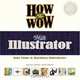 How to Wow with Illustrator, Ron Chan, Barbara Obermeier 
