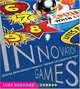 Innovation Games: Creating Breakthrough Products Through Collaborative Play, Luke Hohmann 