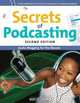Secrets of Podcasting, Second Edition: Audio Blogging for the Masses (2nd Edition), Bart G. Farkas 
