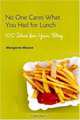 No One Cares What You Had for Lunch: 100 Ideas for Your Blog, Margaret Mason 