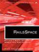 RailsSpace: Building a Social Networking Website with Ruby on Rails, Michael Hartl, Aurelius Prochazka 