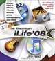 The Macintosh iLife 08, Jim Heid 