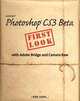 Adobe Photoshop Cs3 Beta First Look with Adobe Bridge and Camera Raw, Ben Long 