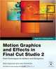 Apple Pro Training Series: Motion Graphics and Effects in Final Cut Studio 2, Mark Spencer, Jem Schofield 