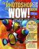 Photoshop CS3/CS4 Wow! Book, The (8th Edition), Linnea Dayton, Cristen Gillespie 