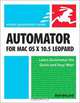 Automator for Mac OS X 10.5 Leopard, Ben Waldie 