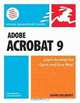 Adobe Acrobat 9 for Windows and Macintosh: Visual QuickStart Guide, John Deubert 