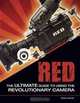 RED: The Ultimate Guide to Using the Revolutionary Camera, Noah Kadner 