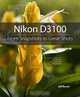 Nikon D3100: From Snapshots to Great Shots, Jeff Revell 