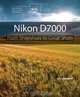 Nikon D7000: From Snapshots to Great Shots, John Batdorff 