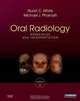 Oral Radiology: Principles and Interpretation, Stuart C. White, Michael J. Pharoah 