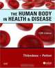 The Human Body in Health & Disease - Softcover (Anatomy and Physiology (Thibodeau)), Gary A. Thibodeau PhD, Kevin T. Patton PhD 