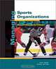 Managing Sports Organizations: Responsibility for Performance, Daniel Covell, Sharianne Walker, Julie Siciliano, Peter W. Hess 