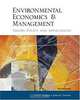 Environmental Economics and Management: Theory, Policy and Applications With Economic Applications Card and Infotrac College Edition, Scott J. Callan, Janet M. Thomas 