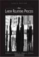 The Labor Relations Process, William H. Holley 
