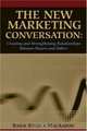 The New Marketing Conversation : Creating and Strengthening Relationships Between Buyers and Sellers, Donna Baier Stein 