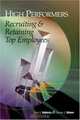 High-Performers : Recruiting & Retaining Top Employees, Alan J. Dubinsky 