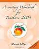 Accounting Working for Peachtree 2004: Chapters 4-29, Donna Ulmer, James A. Heintz, Robert W., Jr. Parry 