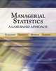 Managerial Statistics: A Case-Based Approach (+ CD-ROM and Harvard Cases), Peter Klibanoff, Alvaro Sandroni, Boaz Moselle, Brett Saraniti 