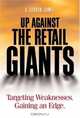Up Against the Retail Giants : Targeting Weaknesses - Gaining an Edge, A. Coskun Samli 