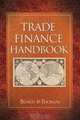 Trade Finance Handbook, Richard Thomas, Alan Beard 