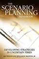 Scenario Planning Handbook: Developing Strategies in Uncertain Times, Ian Wilson, Bill Ralston 