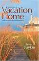 Investing in a Vacation Home for Pleasure and Profit, James H. Boykin 