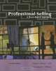 Professional Selling: A Trust-Based Approach, Thomas N. Ingram, Raymond W. LaForge, Ramon A. Avila, Jr., Charles H. Schwepker, Michael R. Williams 
