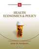 Health Economics and Policy (with InfoApps 2-Semester Printed Access Card), James W. Henderson 