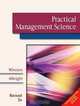 Practical Management Science, Revised (with CD-ROM, Decision Making Tools and Stat Tools Suite, and Microsoft Project), Wayne L. Winston, S. Christian Albright 