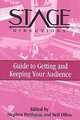 Stage Directions Guide to Getting and Keeping Your Audience (Stage Directions Series), Stephen Peithman, Neil Offen 