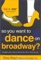 So You Want to Dance on Broadway, Tina Paul 