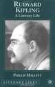 Rudyard Kipling : A Literary Life (Literary Lives), Phillip Mallett 