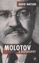 Molotov : A Biography (Centre for Russian and East European Studies), Derek Watson 