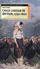 Child Labour in Britain, 1750-1870 (Social History in Perspective), Peter Kirby 