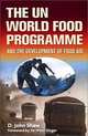 The UN World Food Programme and the Development of Food Aid, D. John Shaw 